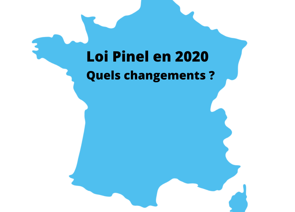 Loi Pinel : quels changements pour 2020 ?